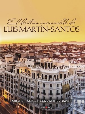 cover image of El destino inexorable de Luis Martín-Santos